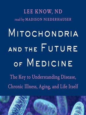 Mitochondria and the Future of Medicine - Audiobook